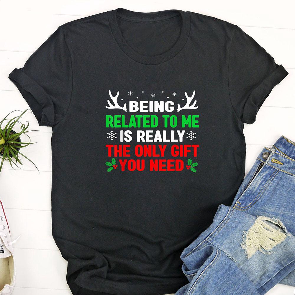 Being Related To Me Funny Christmas Shirts Women Men Family T Shirt Funny Christmas T Shirt Cy1lvm.jpg