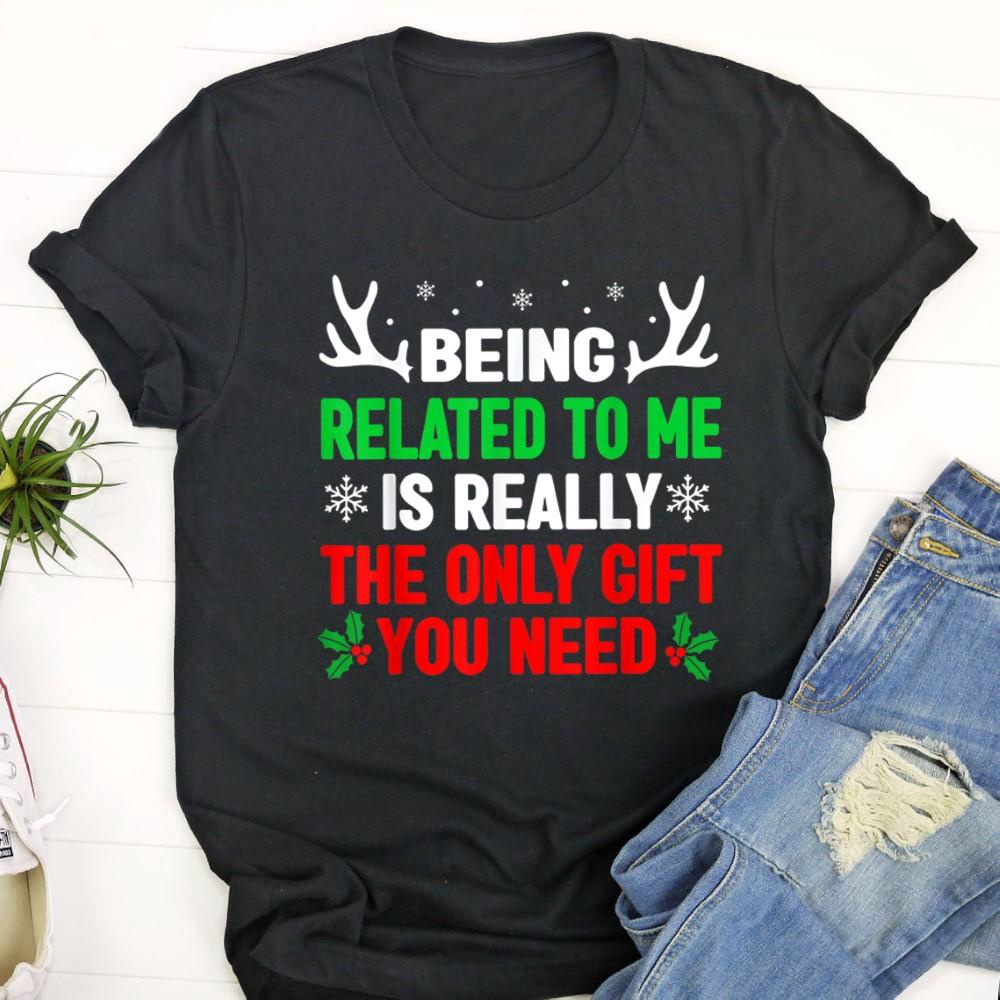 Being Related To Me Funny Christmas Shirts Women Men Family T Shirt Kmwzsw.jpg