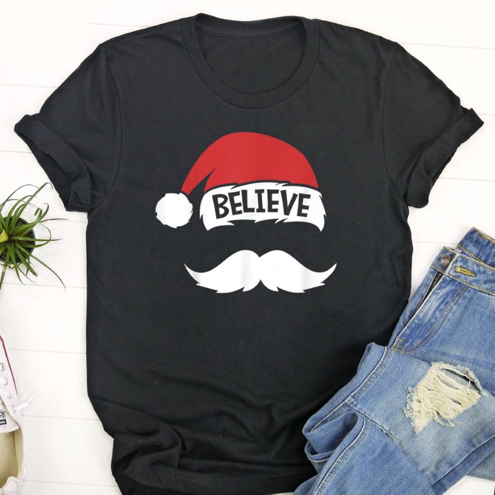 Believe Quote On Santa Hat Mustache Family ReuniOn Christmas T Shirt Lw1flm.jpg