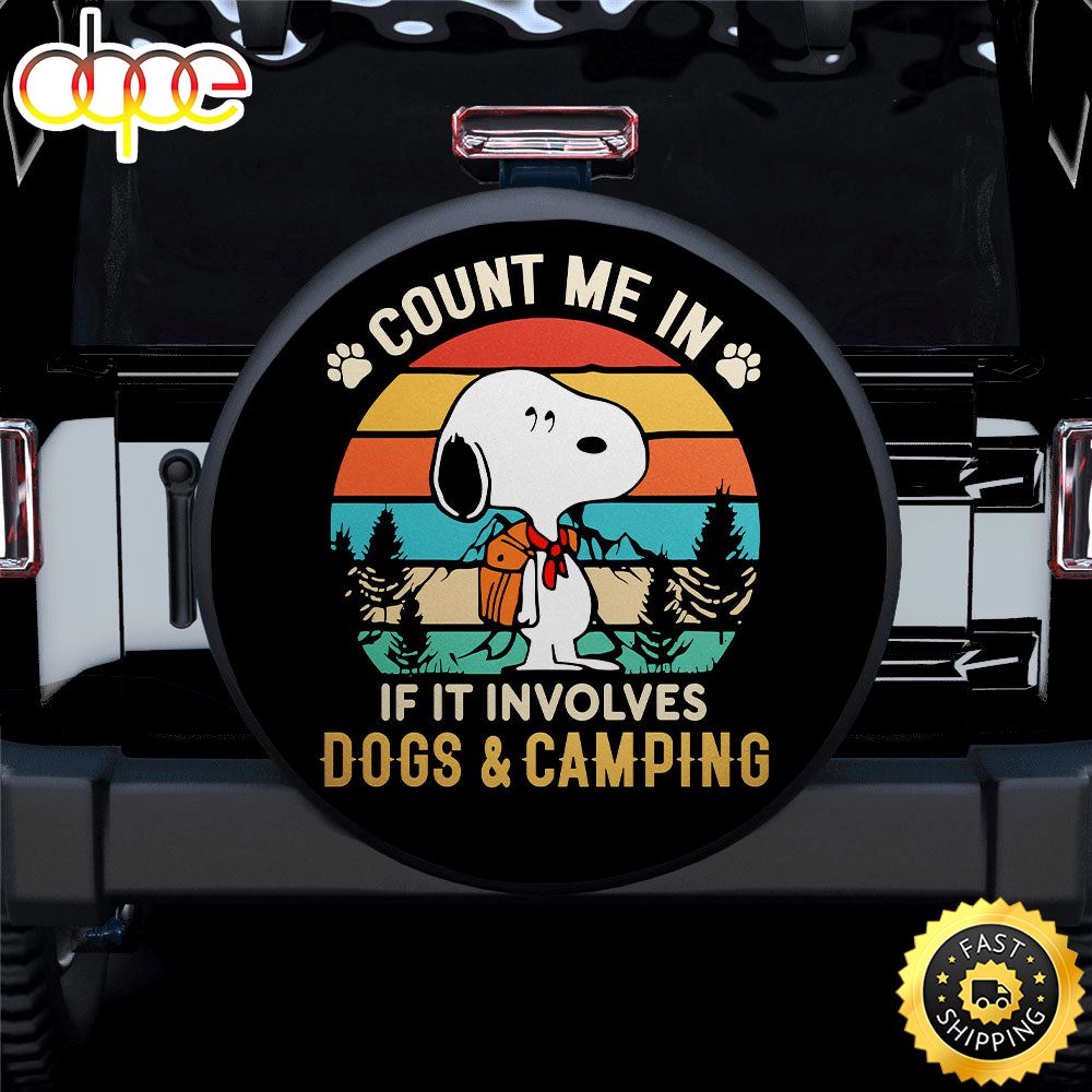 Count Me In Snoopy Dogs Camping Jeep Car Spare Tire Covers Gift For Campers Hb0kcl