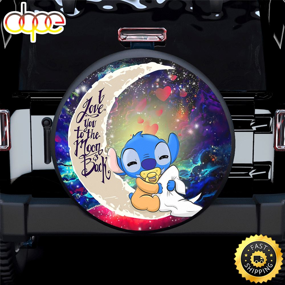 Cute Baby Stitch Sleep Love You To The Moon Galaxy Spare Tire Covers Gift For Campers Uolspt