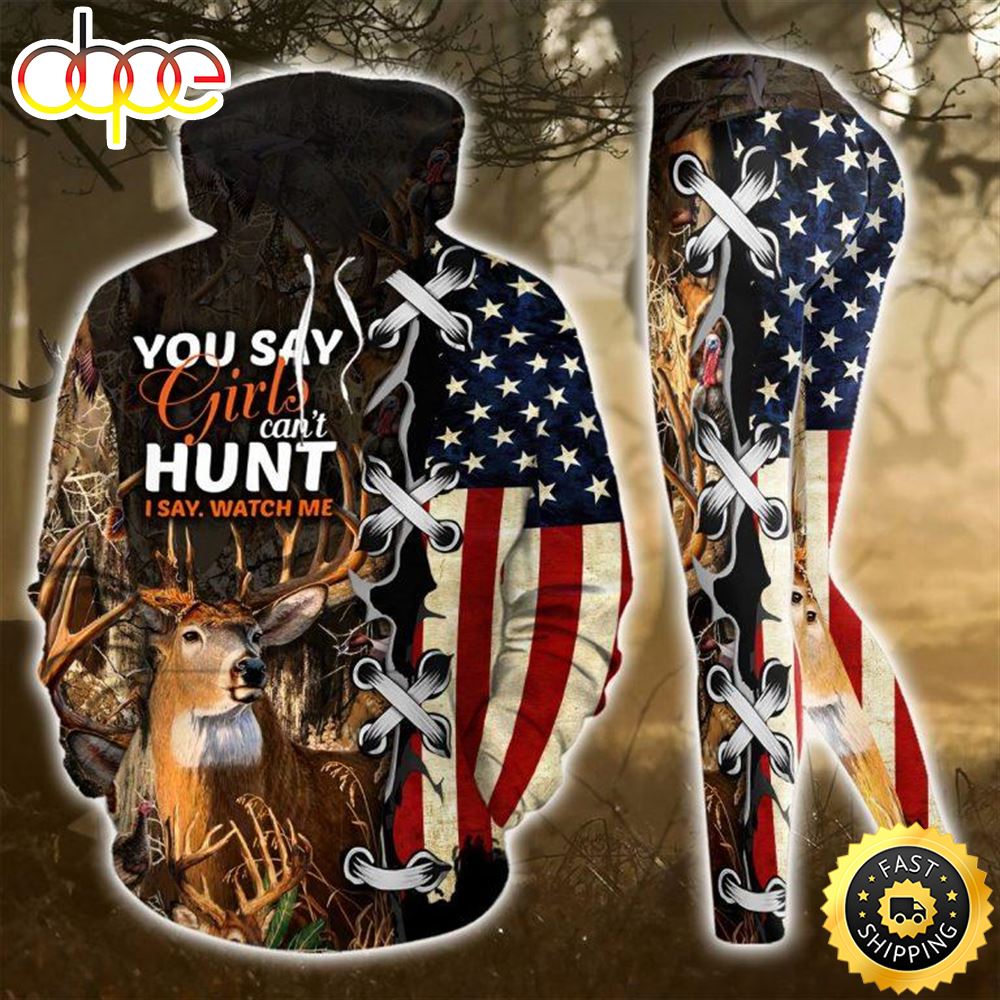 Deer Hunting You Say Girls Cant Hunt All Over Print Leggings Hoodie Set Outfit For Women Lm2prs.jpg
