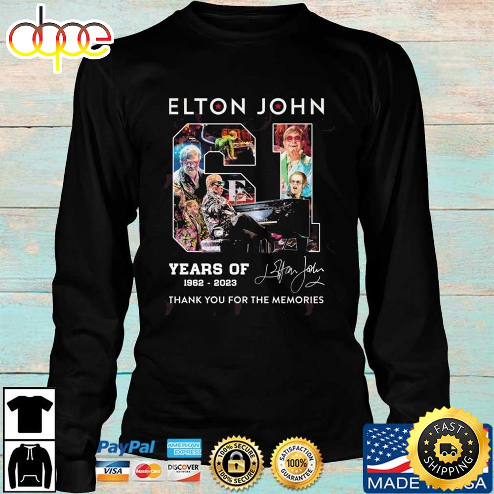 Elton John 61 Years Of 1962 2023 Thank You For The Memories Signature Shirt Ra5yay
