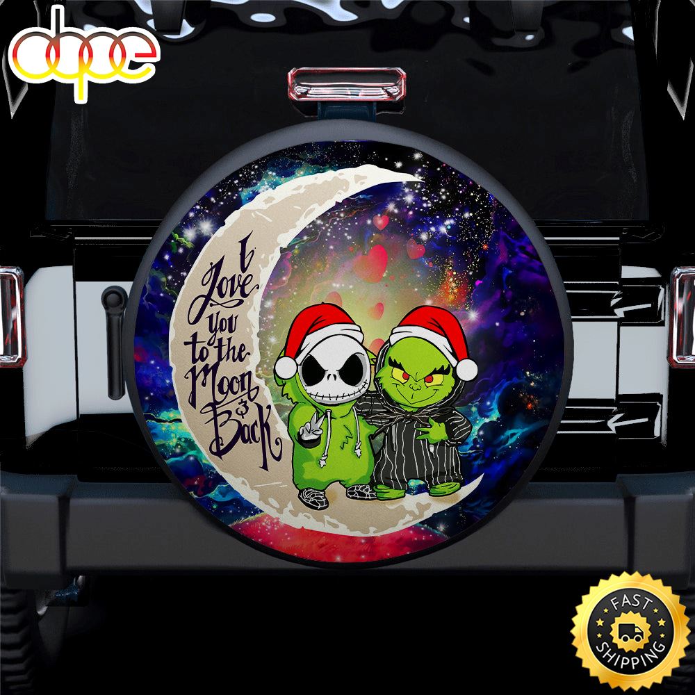 Grinch And Jack Nightmare Before Christmas Love You To The Moon Galaxy Car Spare Tire Covers Gift For Campers Jttg7l