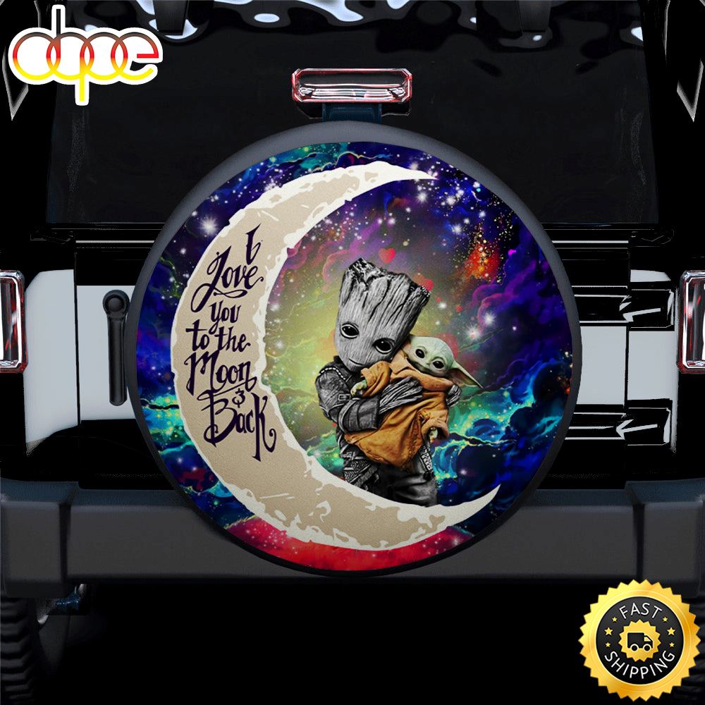 Groot Baby Yoda Love Moon Back Car Spare Tire Covers Gift For Campers Ohd5dk