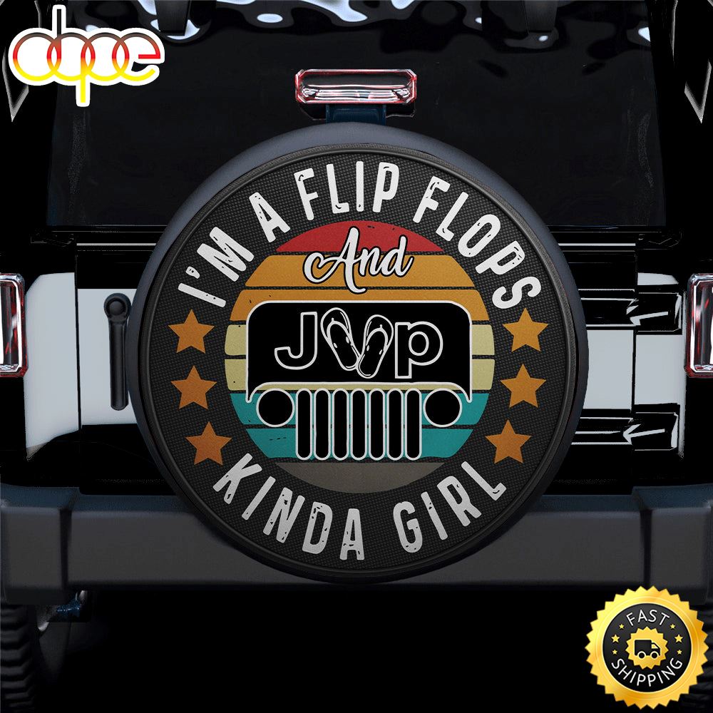 I Am Flip Flops And Jeep Kinda Girl Car Spare Tire Covers Gift For Campers R9lfok