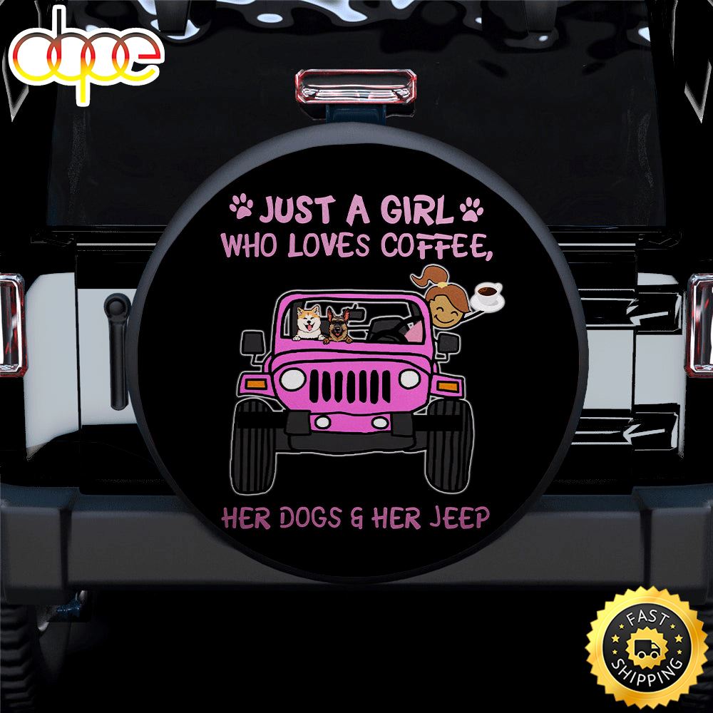 Just A Girl Who Love Coffee And Her Dogs Jeep Pink Car Spare Tire Covers Gift For Campers Yu5etw