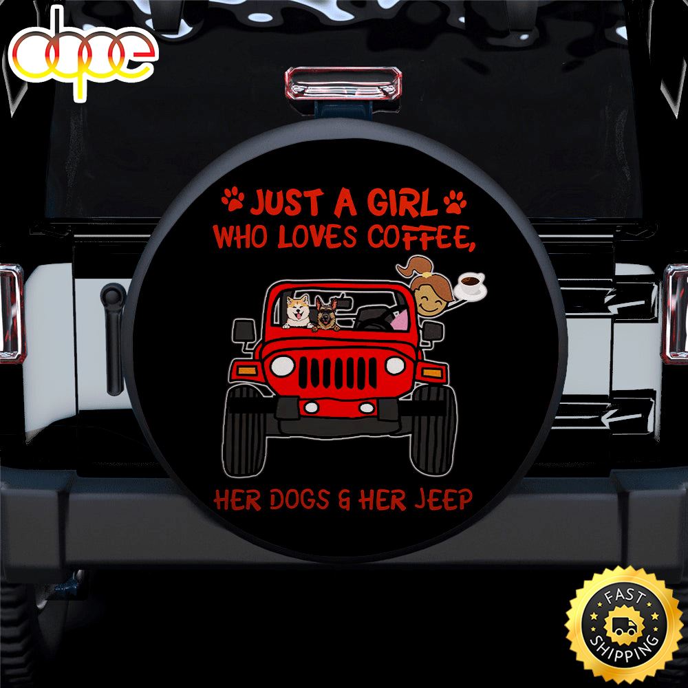 Just A Girl Who Love Coffee And Her Dogs Jeep Red Car Spare Tire Covers Gift For Campers Kszmd5