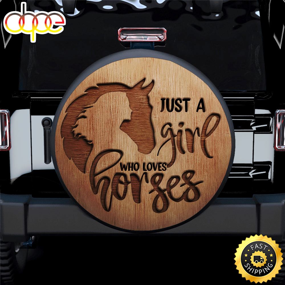 Just A Girl Who Loves Horses Jeep Car Spare Tire Covers Gift For Campers S32mkf
