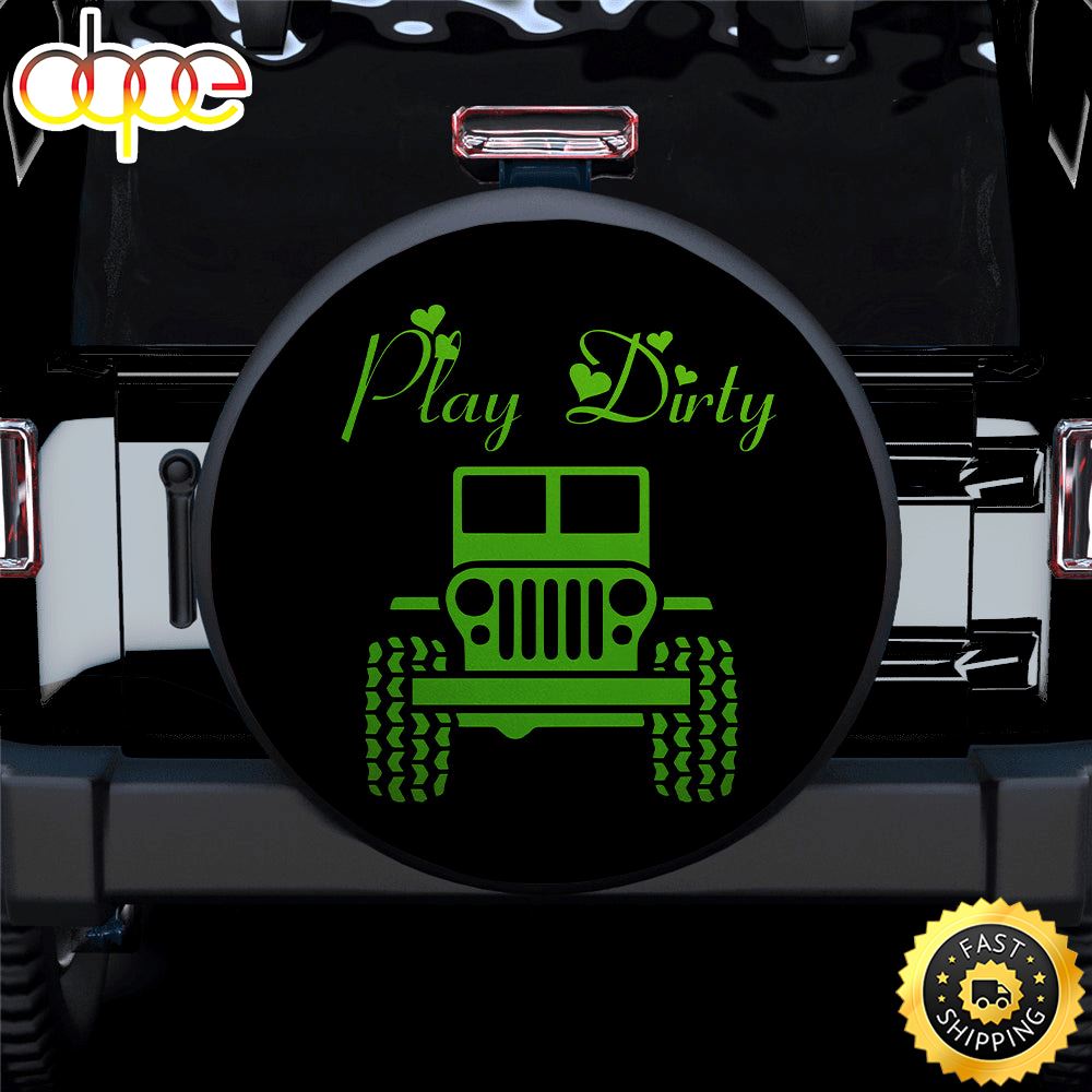 Play Dirty Green Girl Jeep Car Spare Tire Covers Gift For Campers Ryzxji
