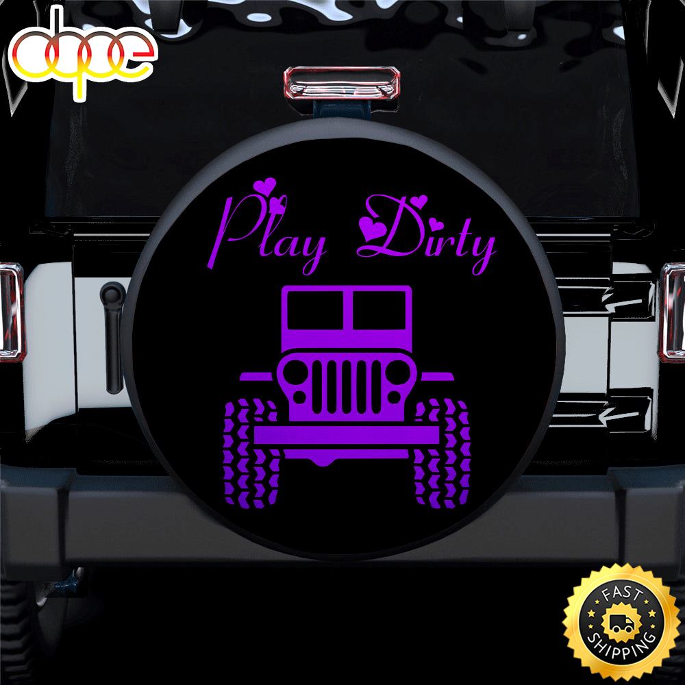 Play Dirty Purple Girl Jeep Car Spare Tire Covers Gift For Campers Ow6cqt