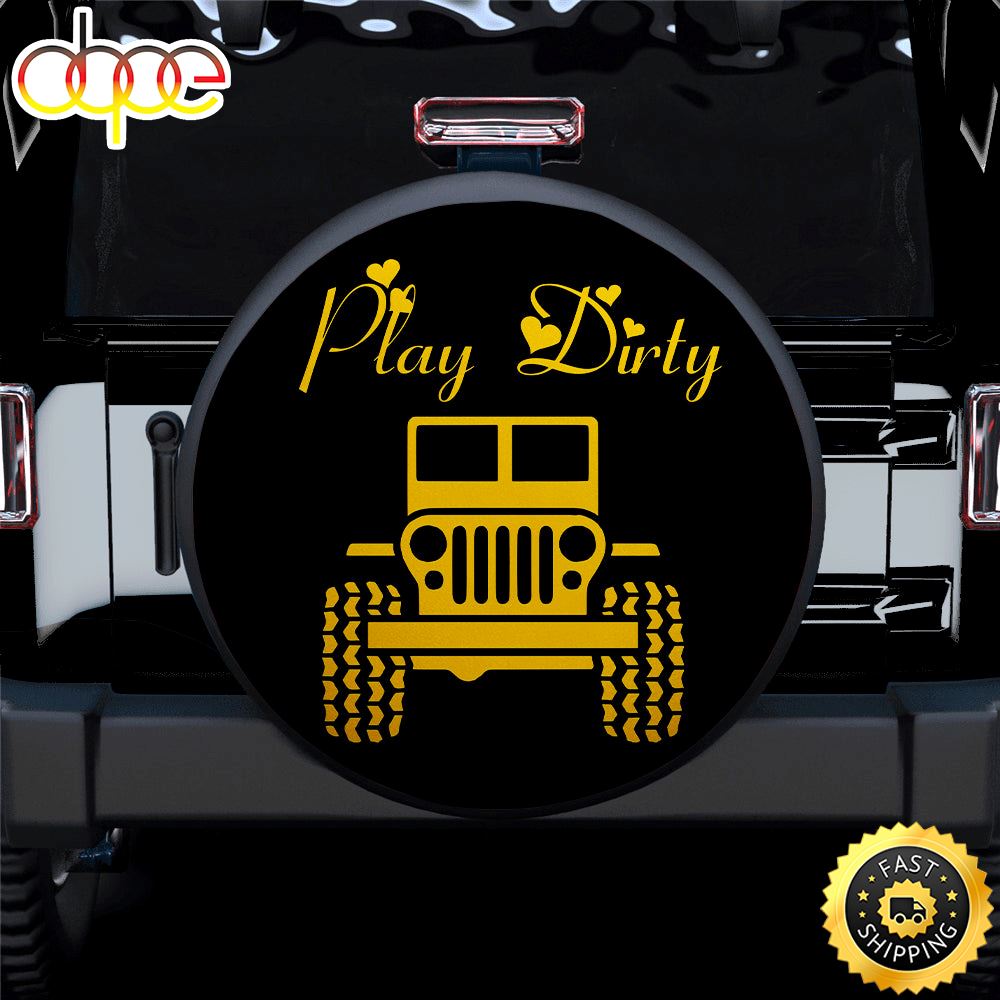 Play Dirty Yellow Girl Jeep Car Spare Tire Covers Gift For Campers Zrgugi