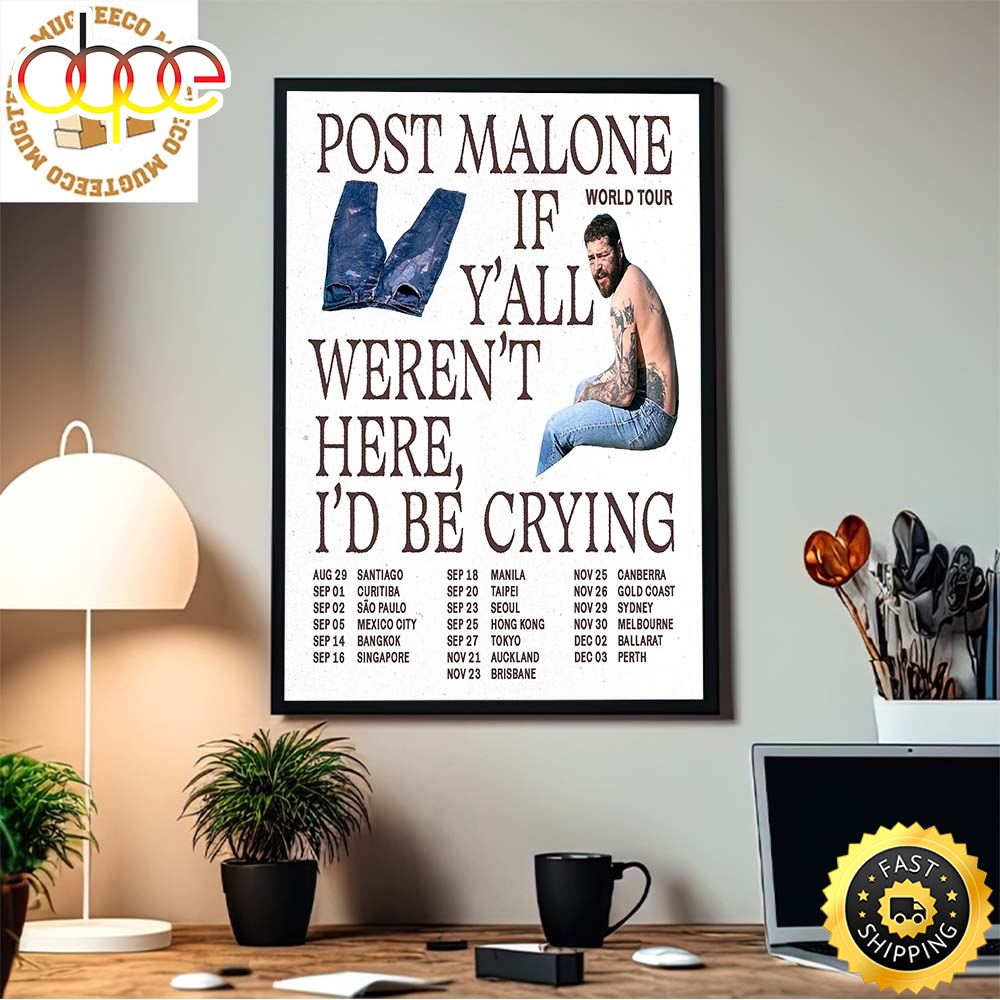 Post Malone 2023 World Tour If You All Weren T Here I Would Be Crying Home Decor Poster N7xobd.jpg