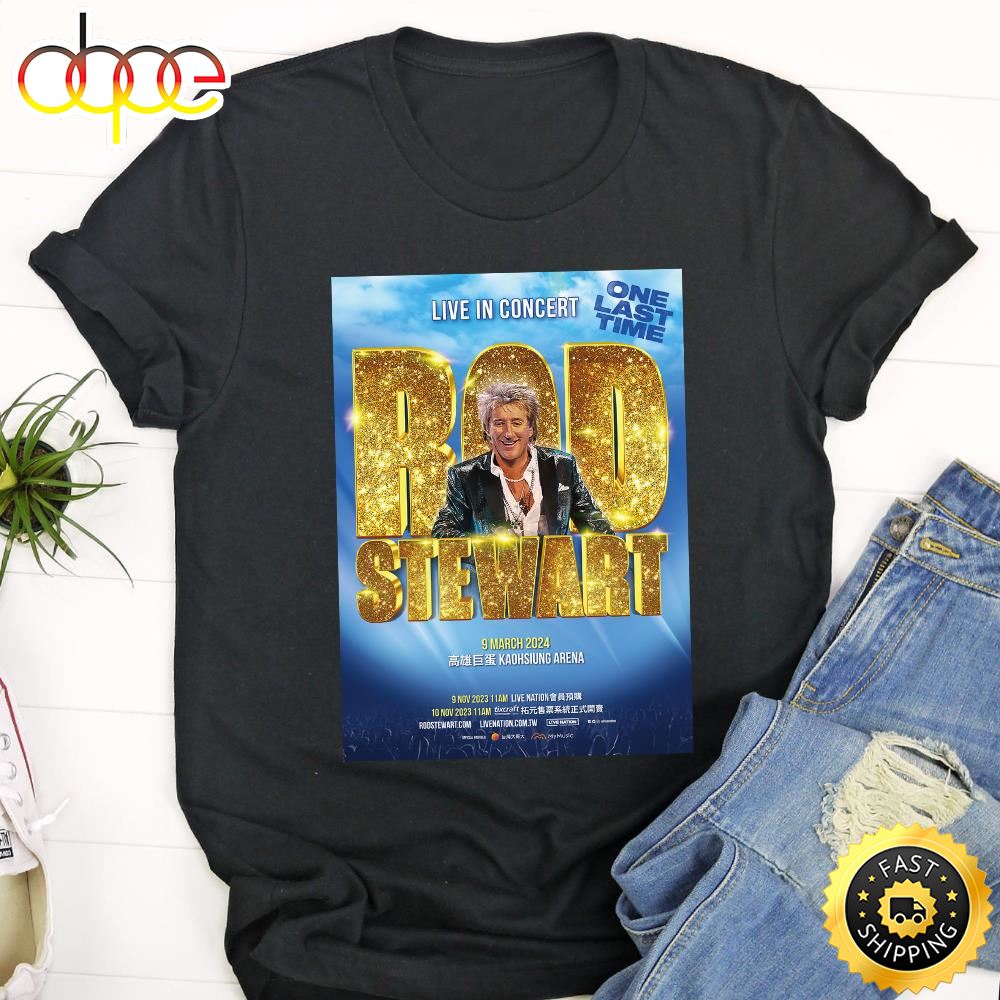 Rod Stewart Live In Concert One Last Time Kaohsiung 2024 Shirt
