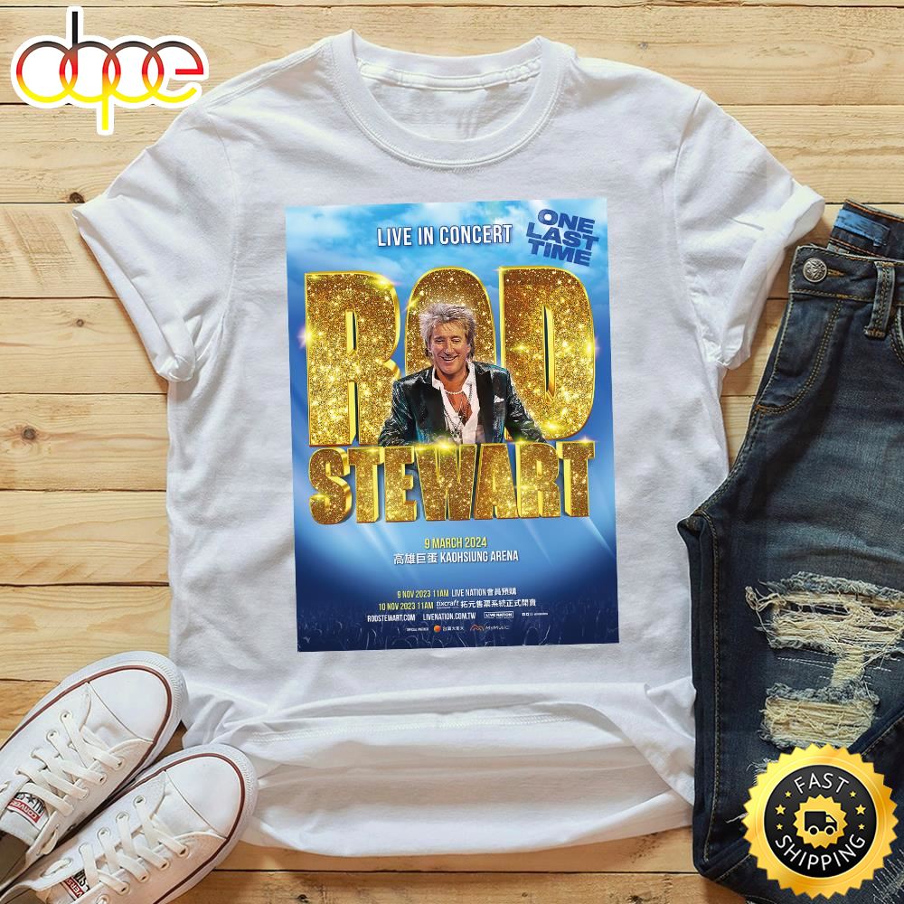 Rod Stewart Live In Concert One Last Time Kaohsiung 2024 Tshirt
