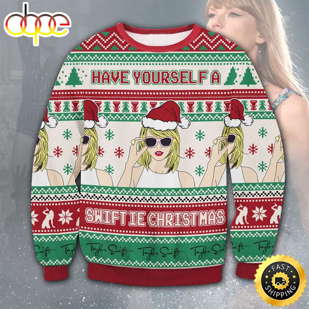 Taylor Swift Have Yourself A Swiftie Ugly Christmas Sweater