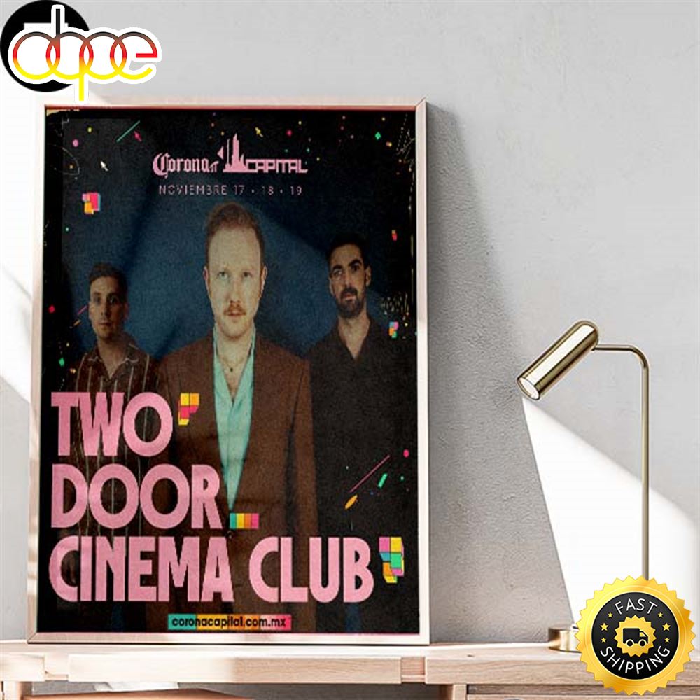 Two Door Cinema Club At Corona Capital In This November 2023 Home Decor Poster Canvas Cfrz34