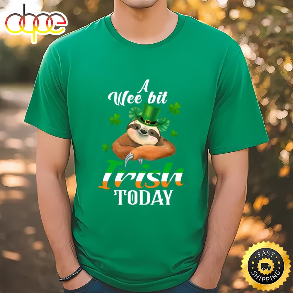 A Wee Bit Irish Today Sloth St Patrick’s Day T Shirt T Shirt