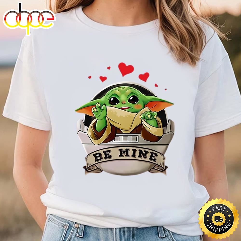 Baby Yoda Be Mine Happy Valentine’s Day Heart Love T Shirt
