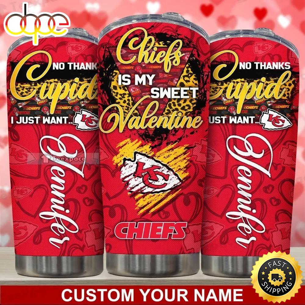 Custom Name Chiefs Is My Sweet Valentine Tumbler