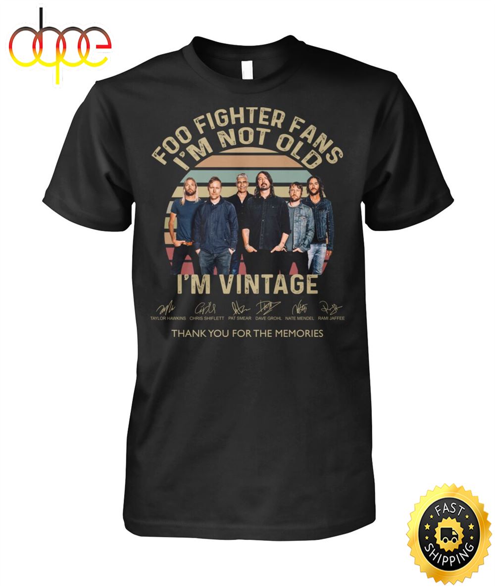 Foo Fighters Fans I’m Not Old I’m Not Signatures Shirt