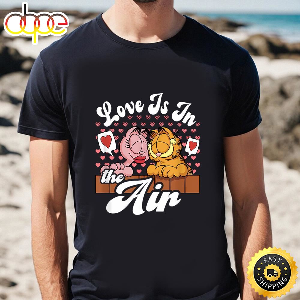 Garfield Valentine’s Day Garfield Arlene Love Is In The Air T Shirt