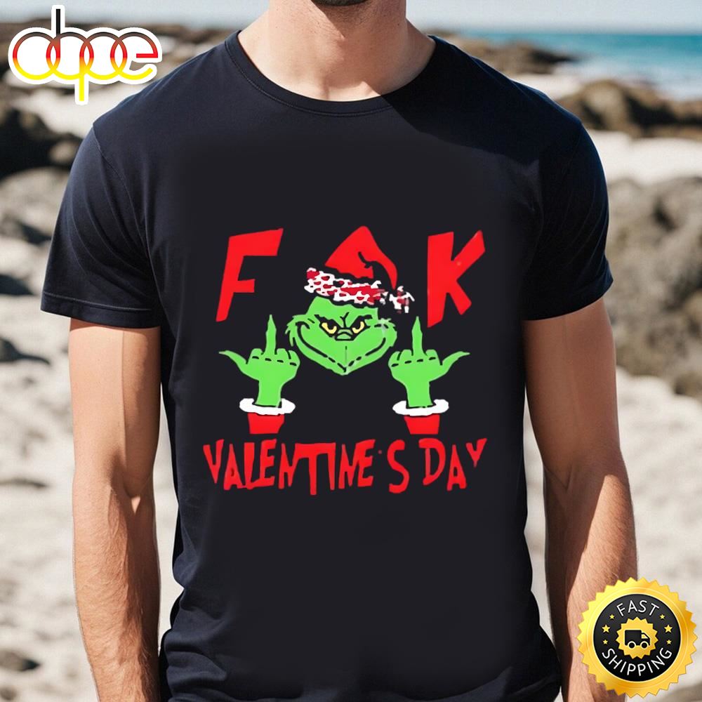 Grinch Fck Valentine’s Day Grinch Valentines T Shirt