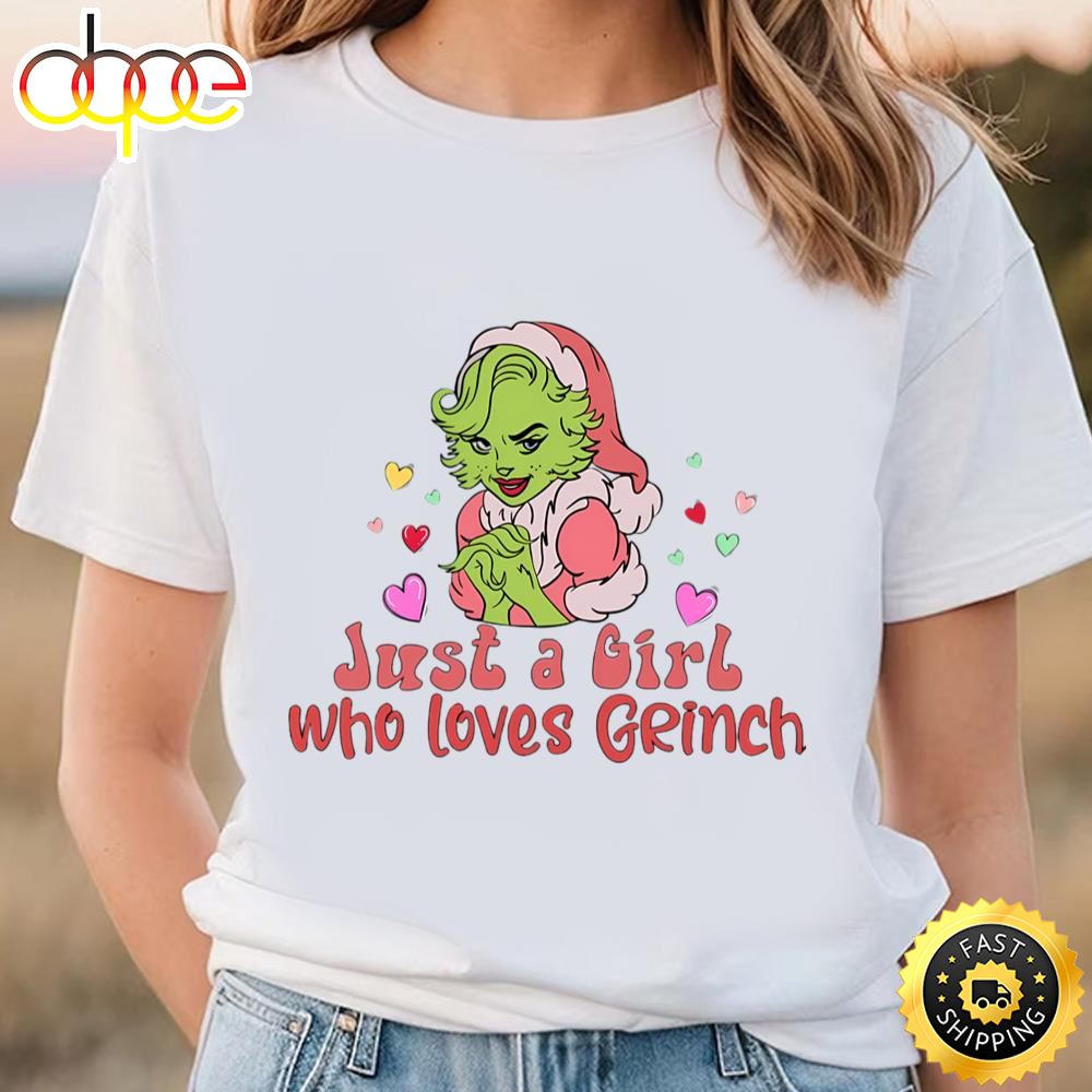 Just A Girl Who Loves Grinch’s Valentine Shirt
