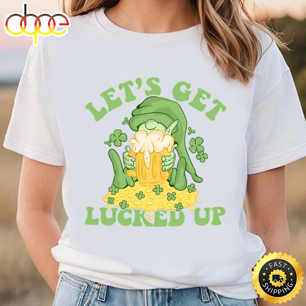 Let’s Get Lucked Up St Patricks Day Funny Shenanigan T Shirt T Shirt