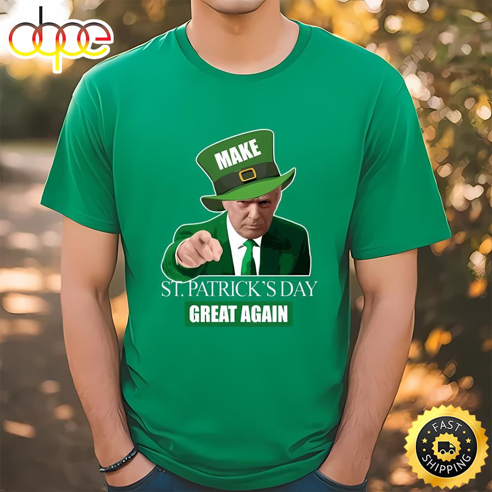 Make St. Patrick’s Day Great Again Donald Trump T Shirt Tee