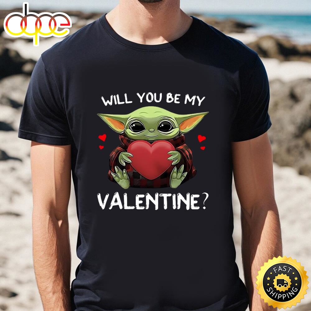 Nice Baby Yoda Hug Heart Will You Be My Valentine Shirt