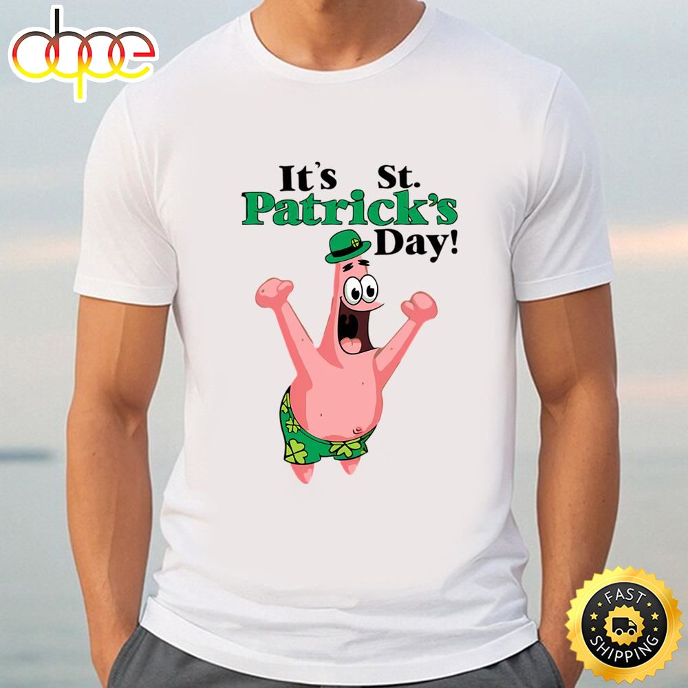 Patrick Star Spongebob Squarepants Its St Patrick Day T Shirt T Shirt