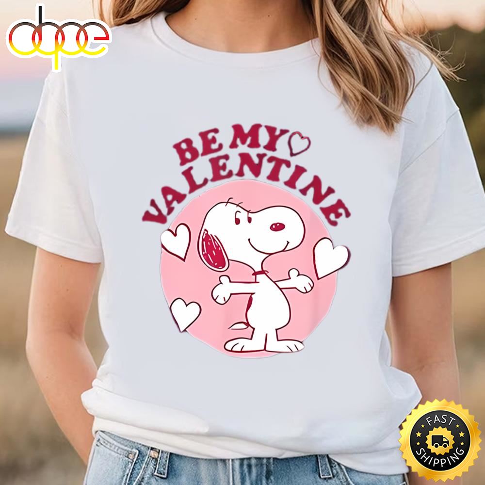 Peanuts Snoopy Be My Valentine Shirt Gift For Lover