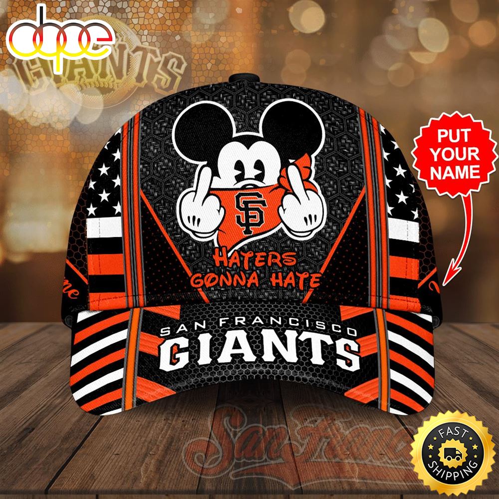 Personalized San Francisco Giants Mickey Mouse Hater Gonna Hate All Over Print 3D Classic Baseball CapHat Aepyk1.jpg