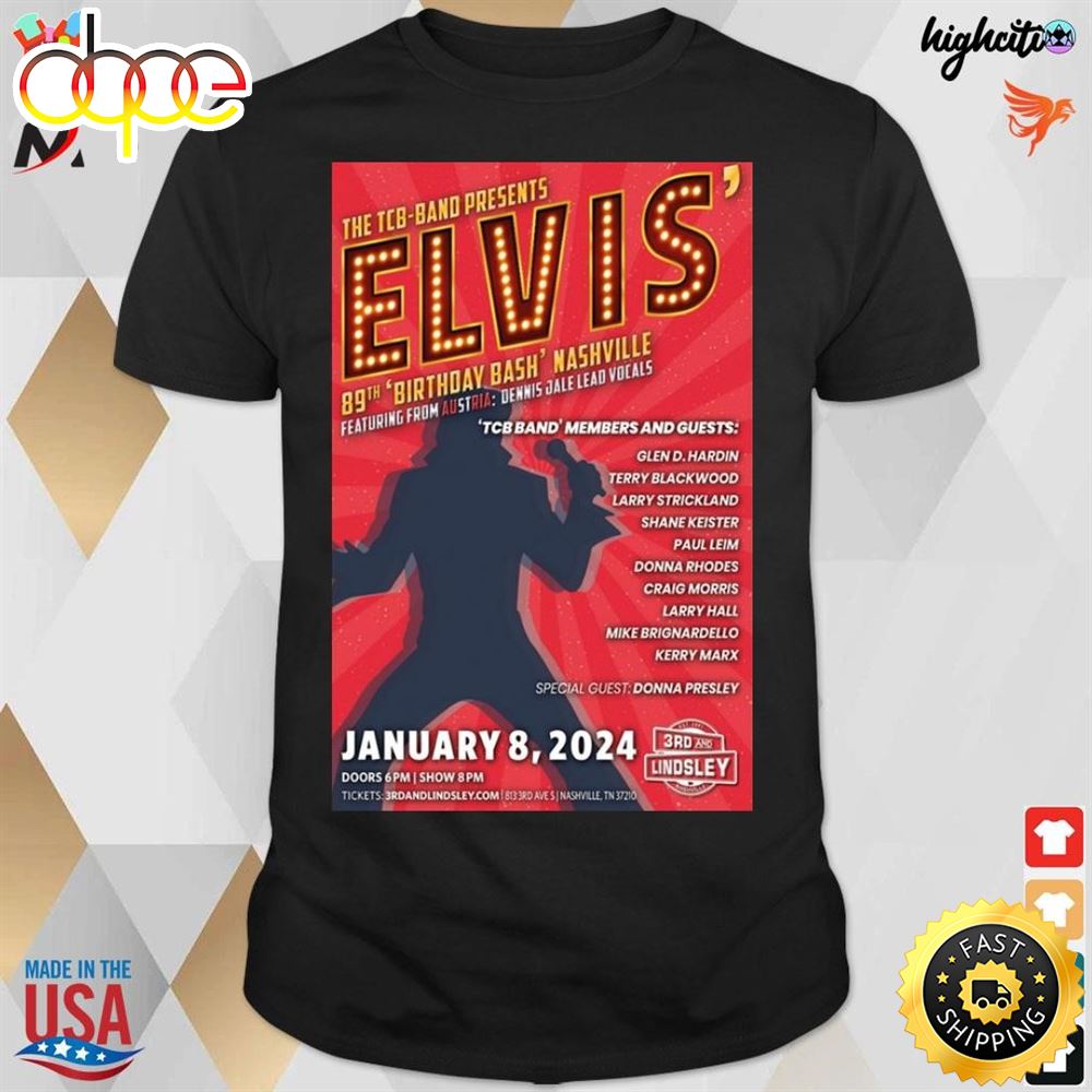 Poster 89th Birthday Bash's Nashvilletn Tour 1 8 2024 Elvis T Shirt