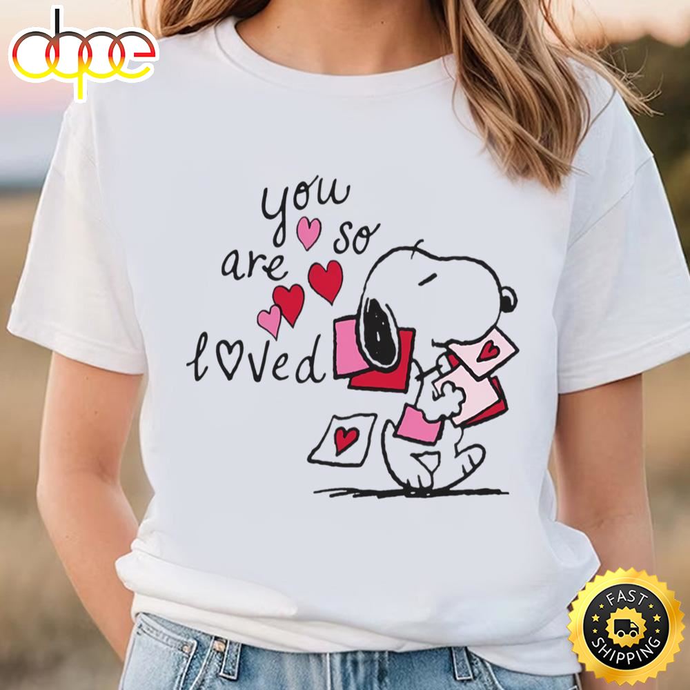 Snoopy – You Are So Loved Valentine Shirt