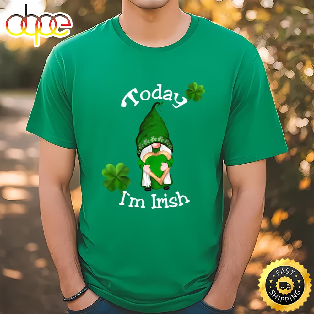 St. Patrick’s Day Dwarf Today I’m Irish T Shirt Tshirt