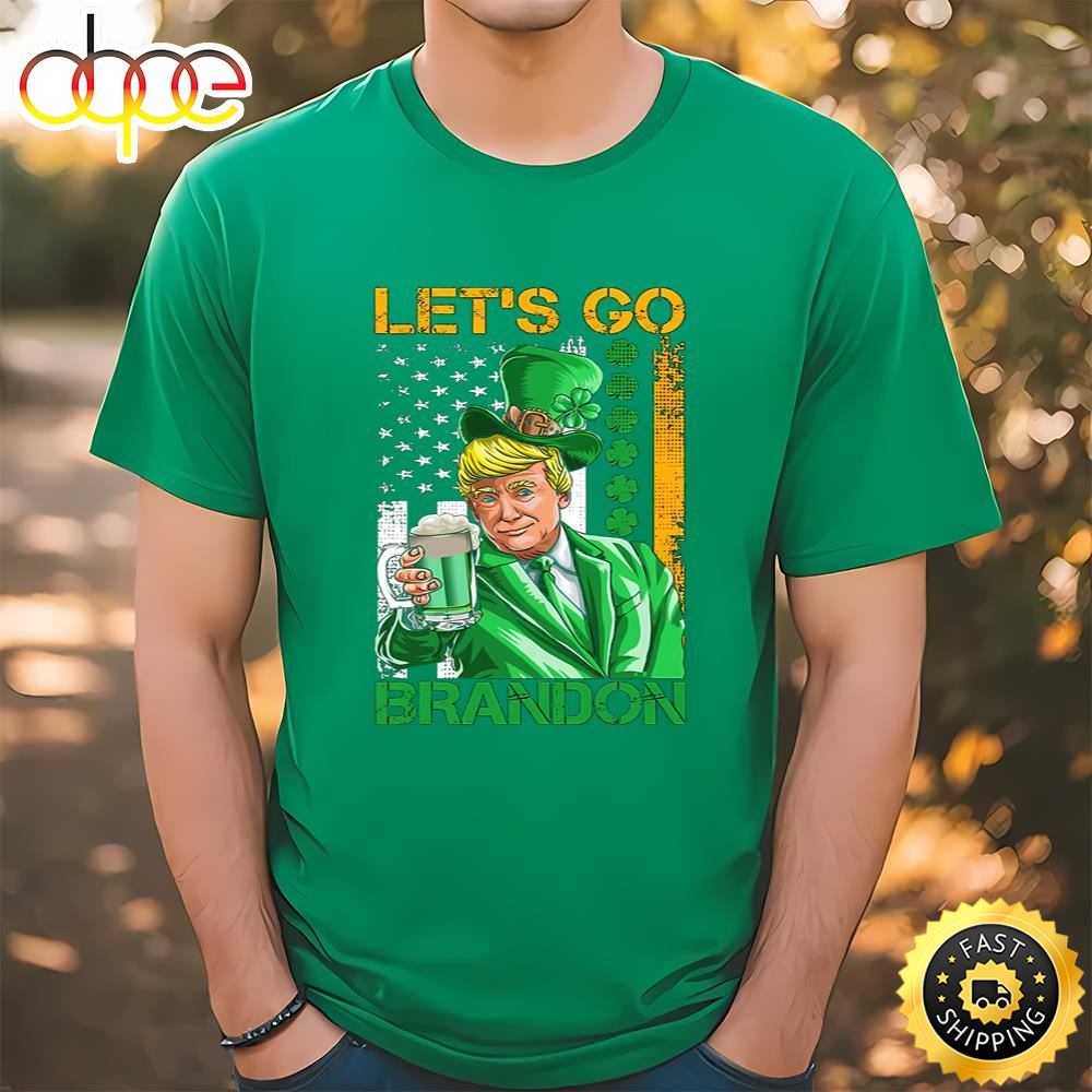 St Patricks Day Shirts Lets Go Brandon Donald Trump Shamrock T Shirt Tee