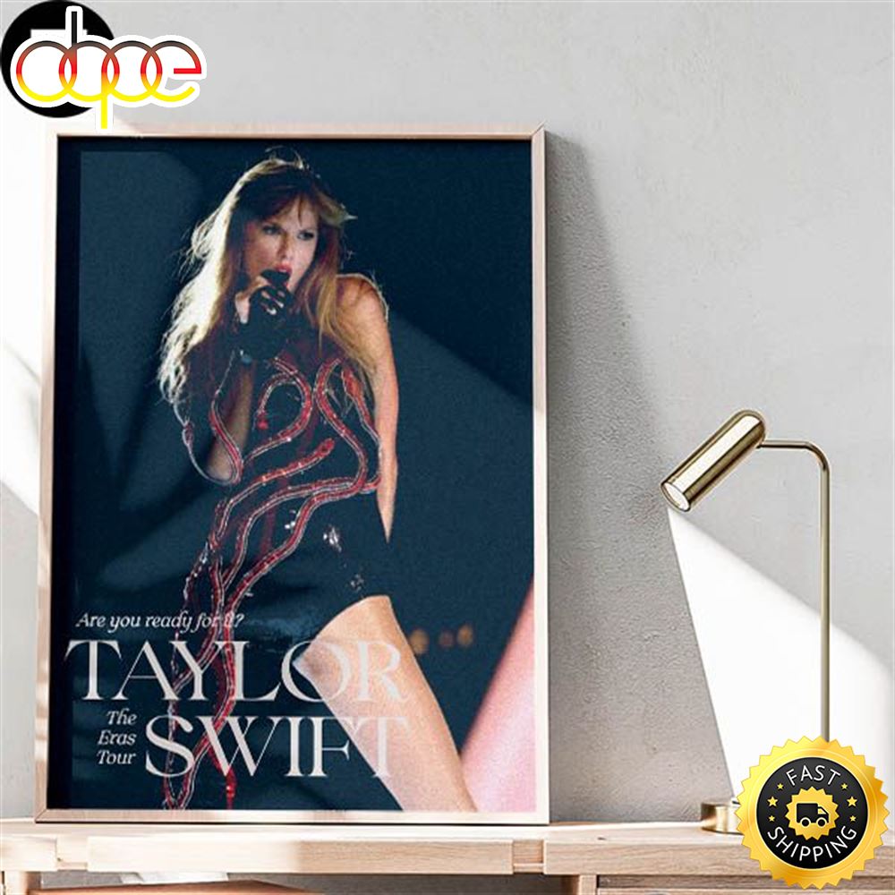 Taylor Swift The Eras Tour Are You Ready For It Fan Gifts Home Decor Poster Canvas J93jif.jpg