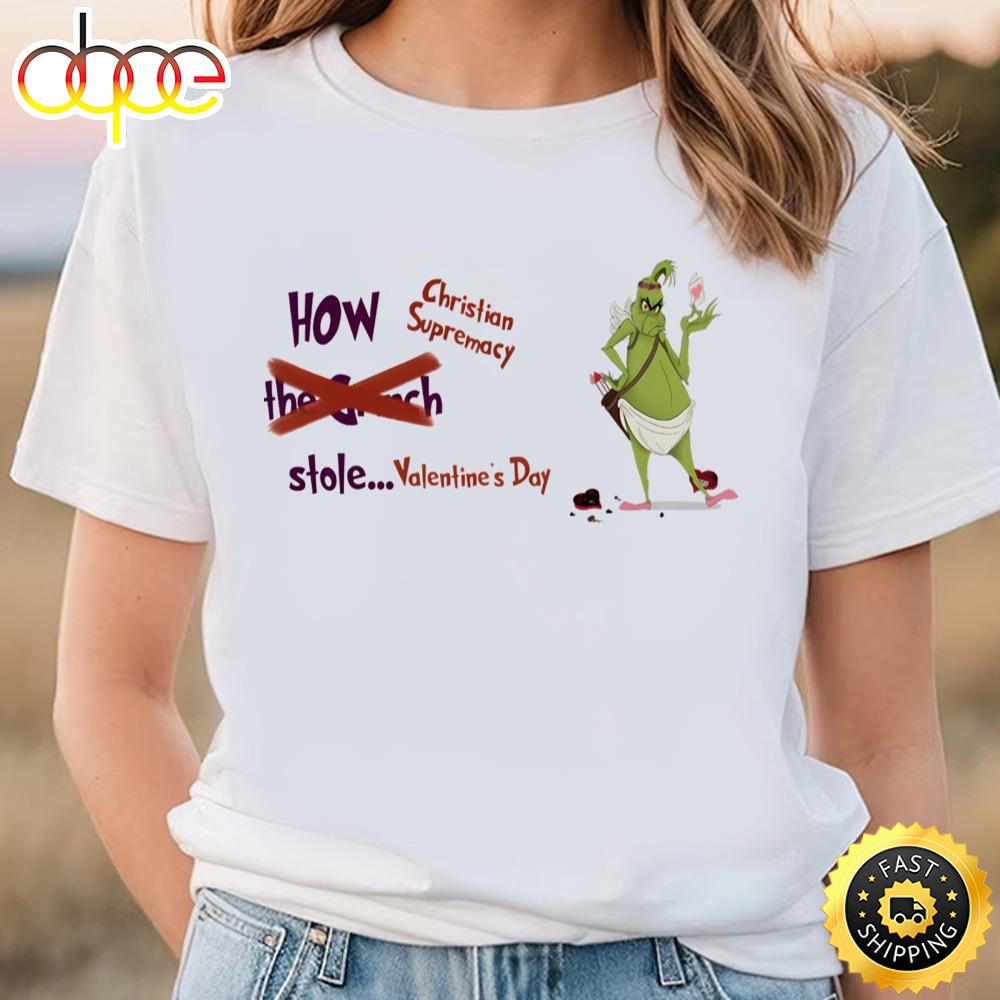 The Grinch Stole Valentines Day Shirt