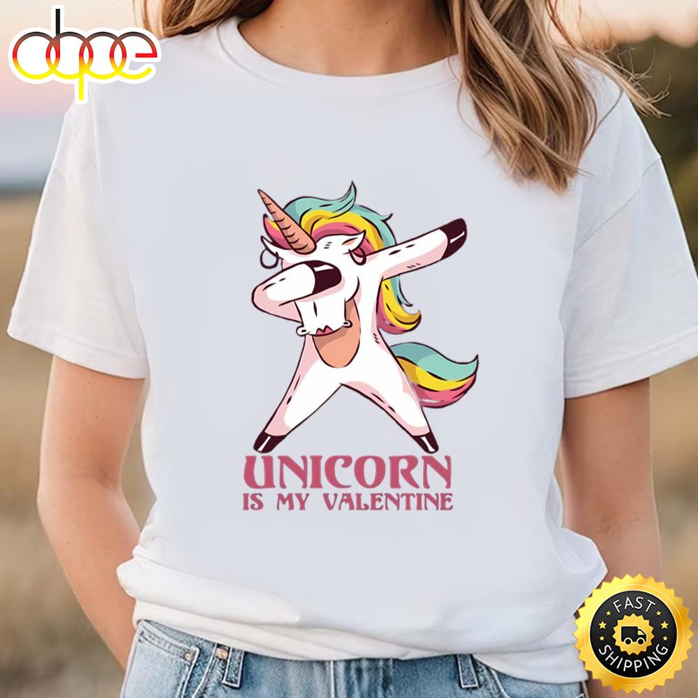 Unicorn Is My Valentine Rainbow Unicorn Valentines Day T Shirt