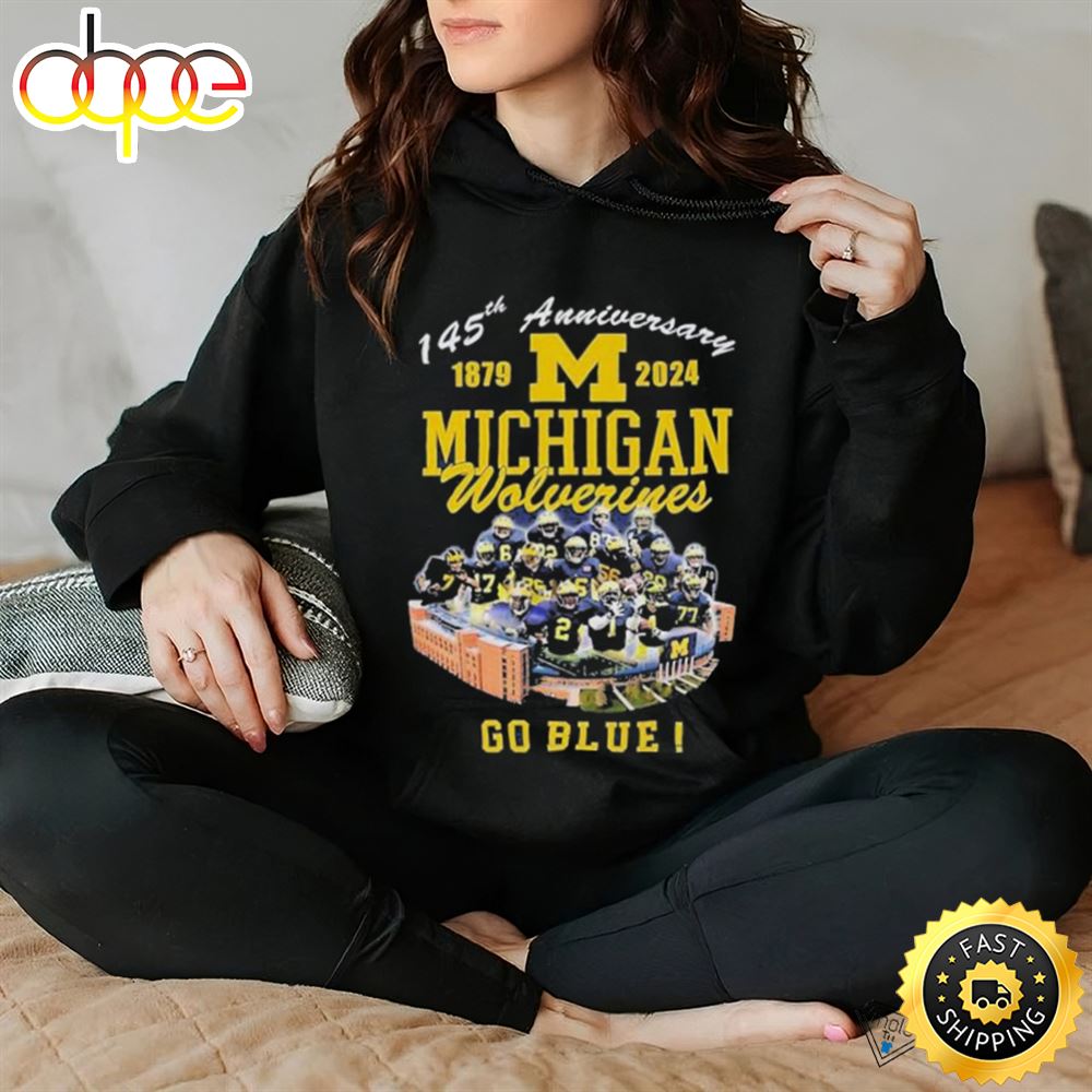 145th Anniversary 1879 2024 Michigan Wolverines Go Blue Michigan Stadium Ann Arbor Mi Shirt Kqxbb2.jpg
