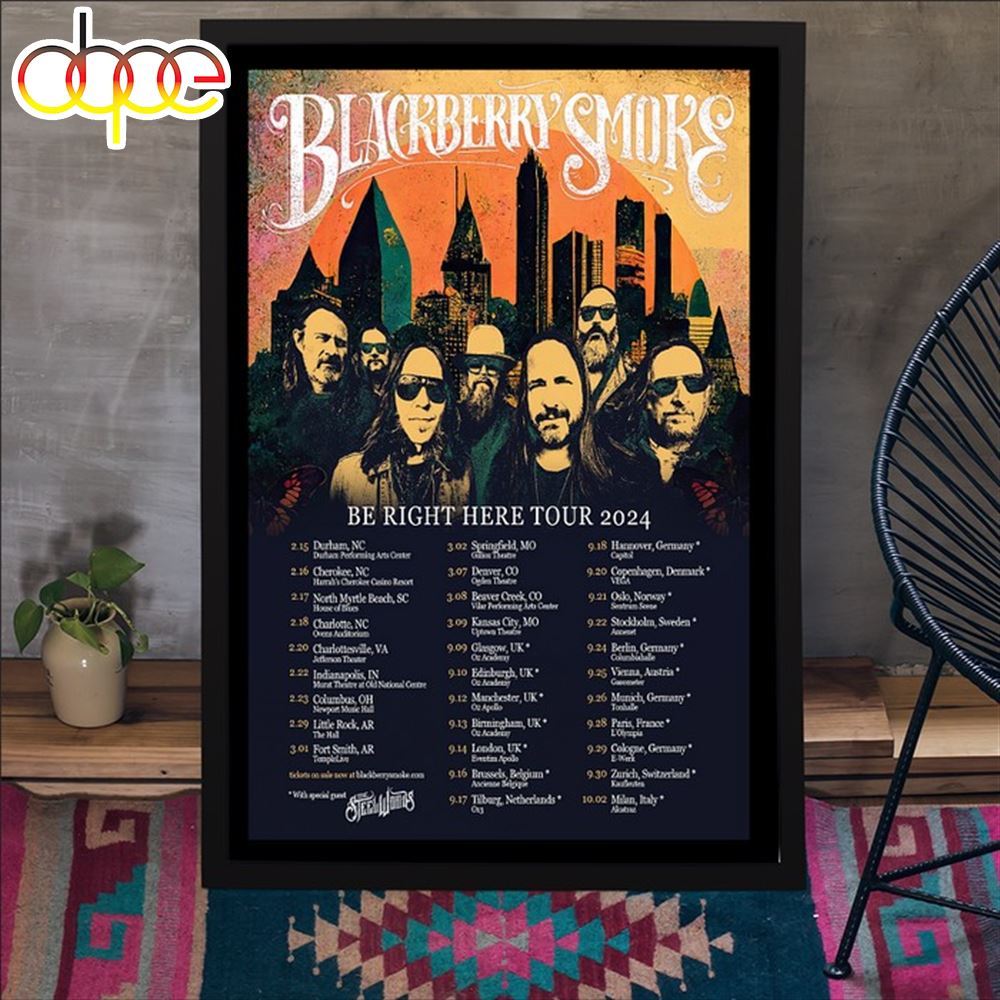 Blackberry Smoke Be Right Here Tour 2024 Poster Canvas