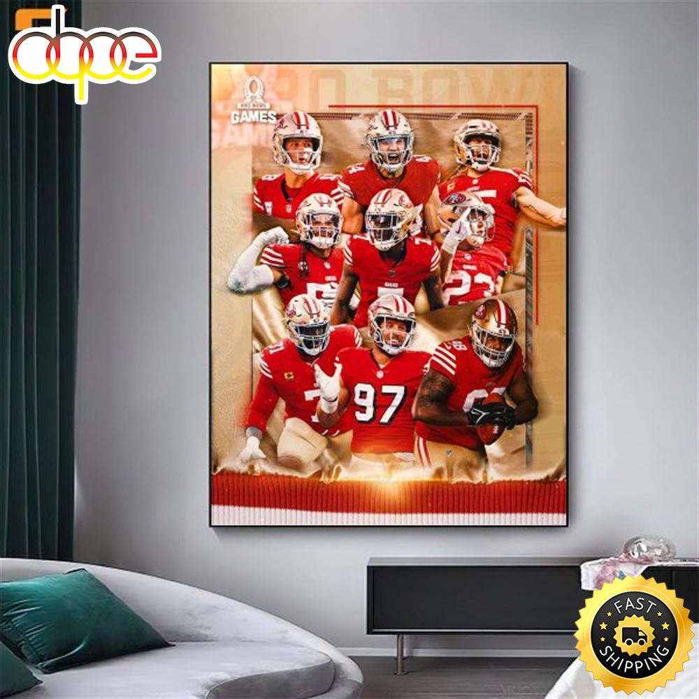Congratulations To San Franciso 49ers 2024 Pro Bowlers NFL Home Decor Poster Canvas