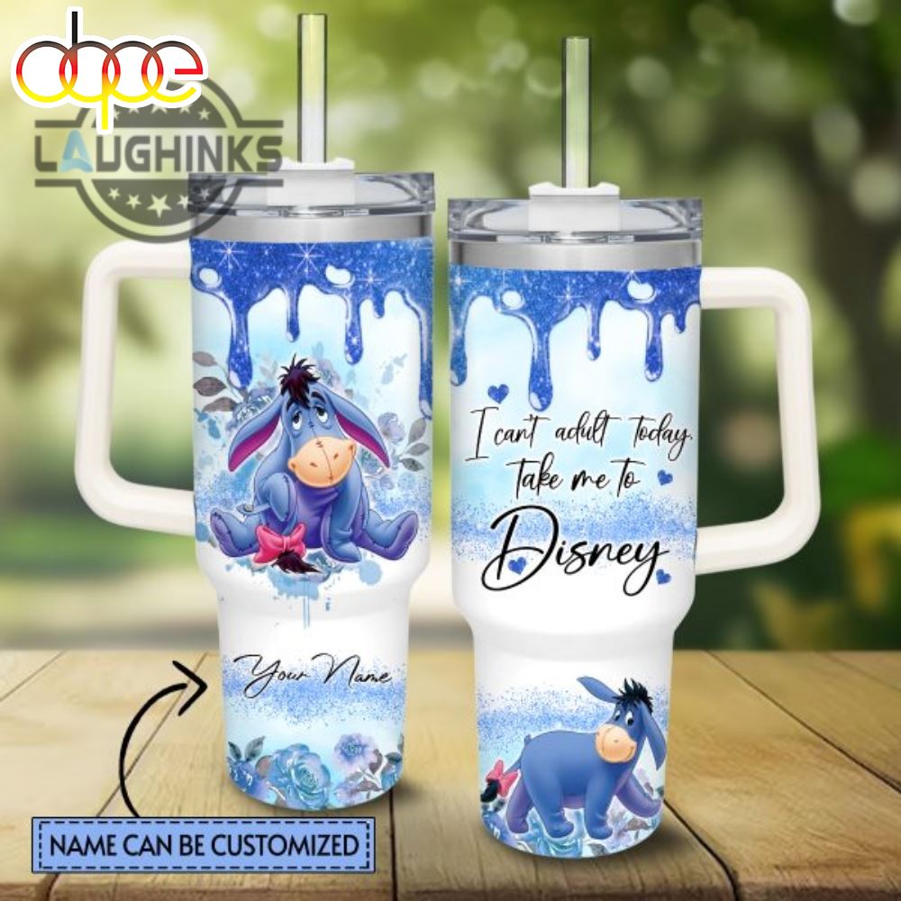Custom Name I Cant Adult Eeyore 40Oz Stainless Steel Tumbler With Handle And Straw Lid 40 Oz Stanley Travel Cups NEW