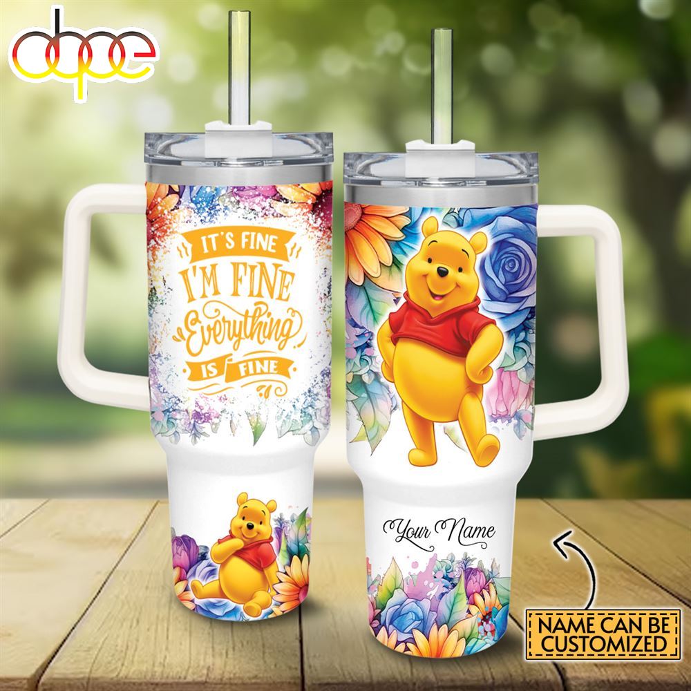 Custom Name Its Fine Im Fine Winnie The Pooh Colorful Flower Pattern 40oz Stainless Steel Tumbler With Handle And Straw Lid