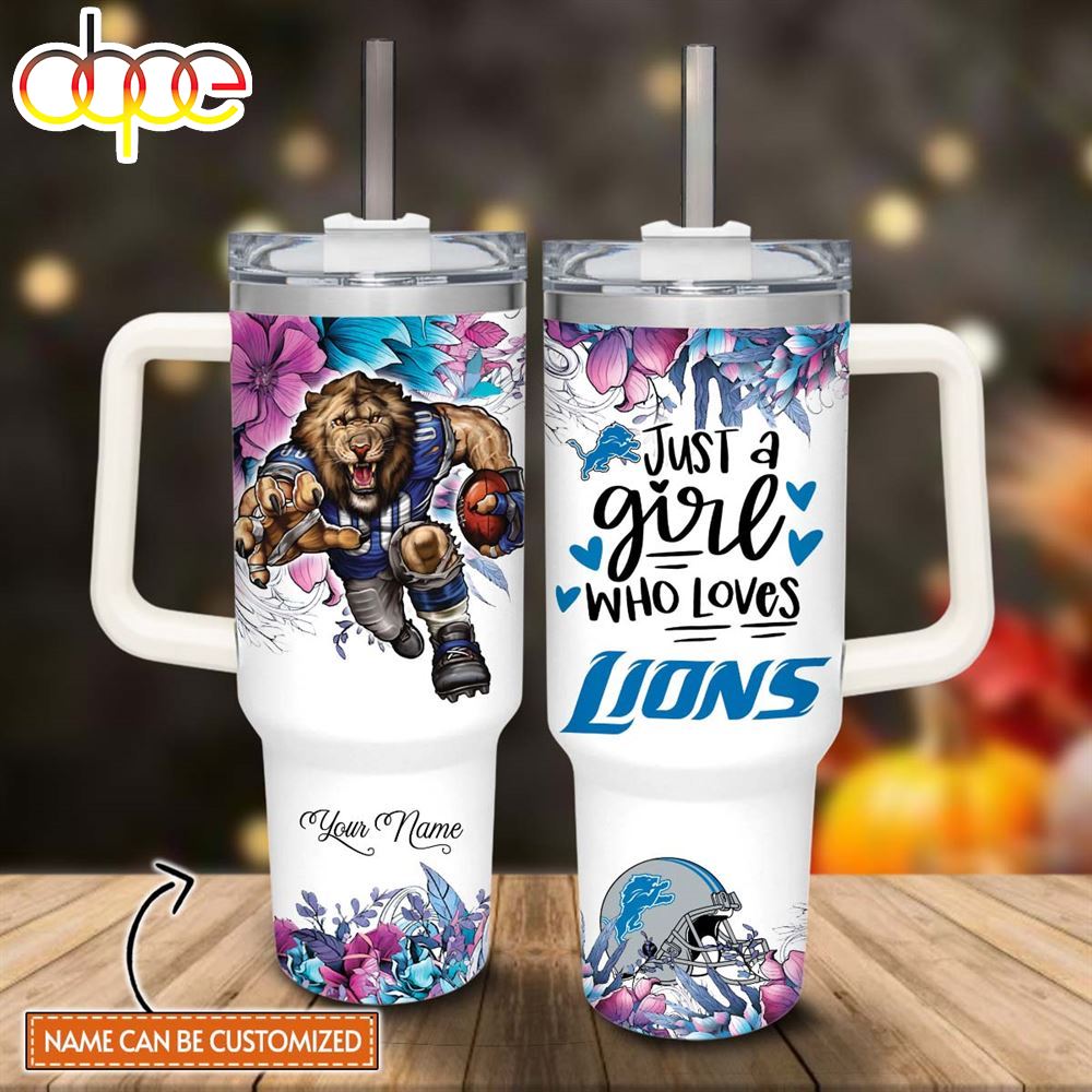 Custom Name Just A Girl Loves Lions Mascot Flower Pattern 40oz Stainless Steel Tumbler With Handle And Straw Lid
