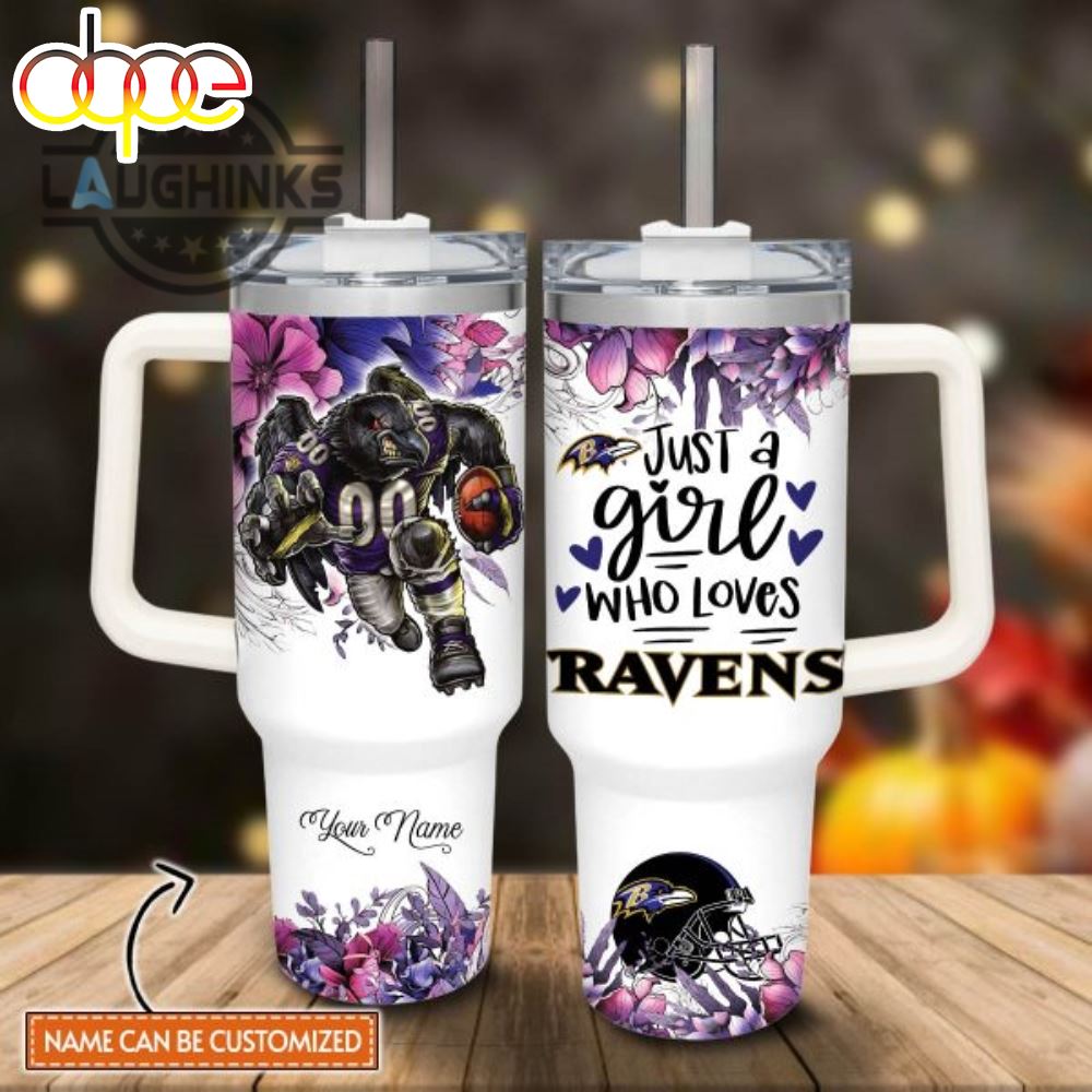 Custom Name Just A Girl Loves Ravens Mascot Flower Pattern 40Oz Stainless Steel Tumbler With Handle And Straw Lid 40 Oz Stanley Travel Cups