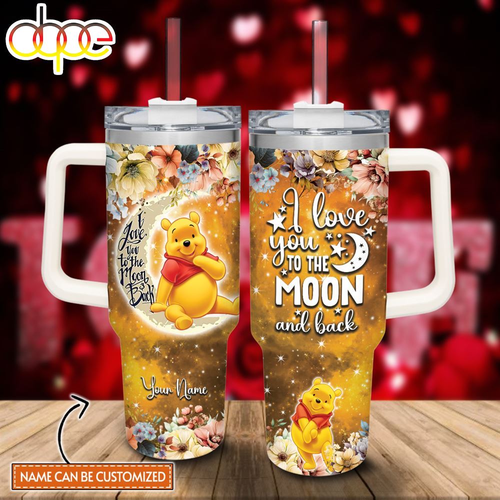 Custom Name Winnie The Pooh I Love You To The Moon Amp Back 40oz Stainless Steel Tumbler With Handle And Straw Lid
