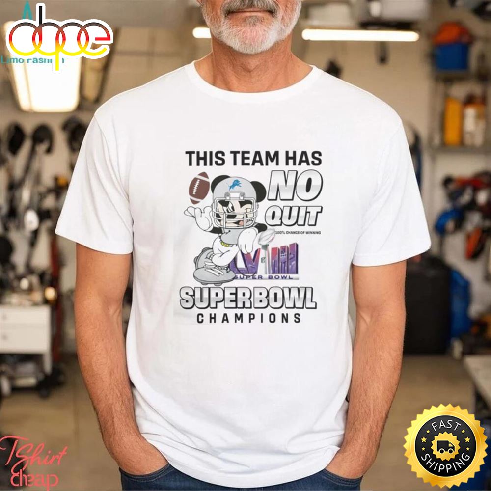 Detroit Lions Nfl Team X Mickey Mouse This Team Has No Quit Super Bowl Champions 2024 Shirt Icg2i5.jpg